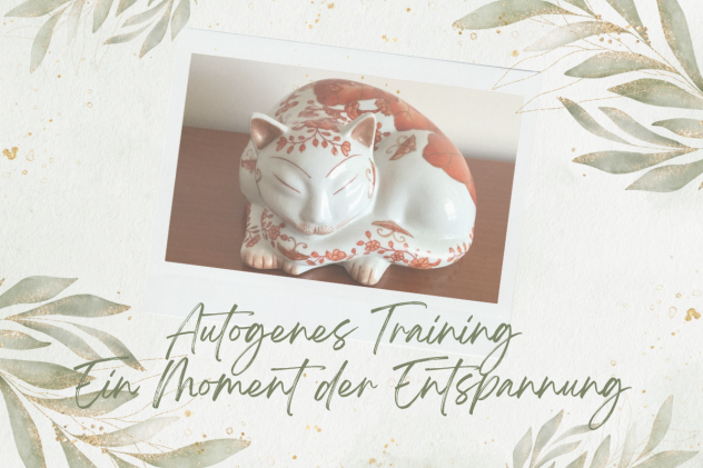 Autogenes Training - ein Moment der Entspannung in hektischen Zeiten
