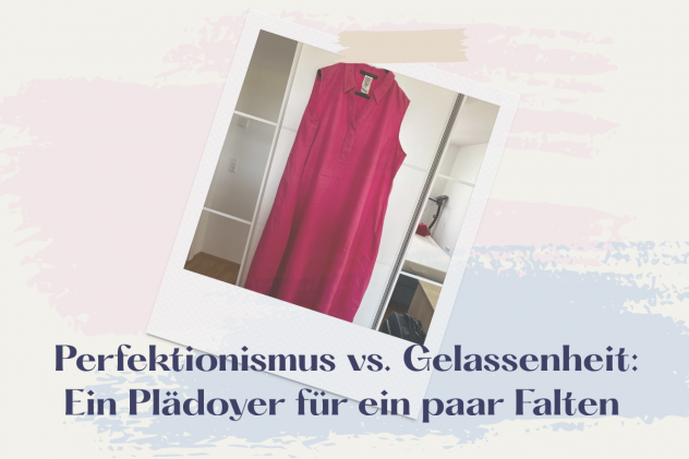 Perfektionismus vs. Gelassenheit