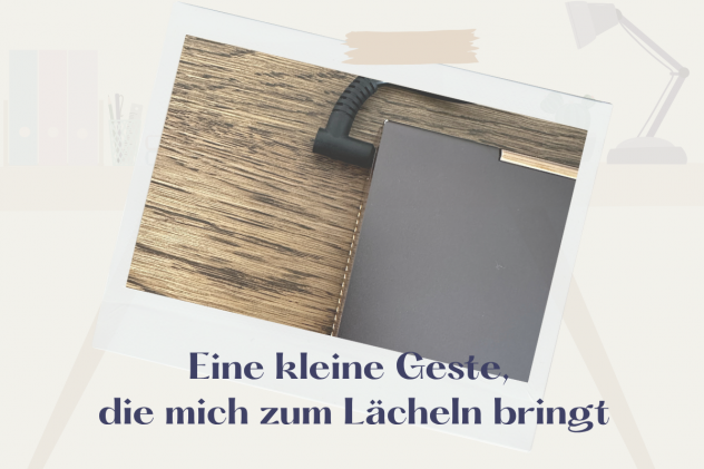 Eine kleine Geste, die mich zum Lächeln bringt