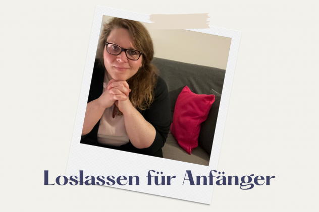 Loslassen für Anfänger