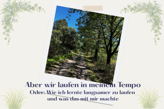 Wie ich lernte langsamer zu laufen